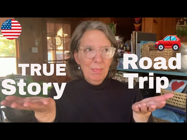 American Teacher Tells Real Stories so You Can Improve Your English - Family Road Trip