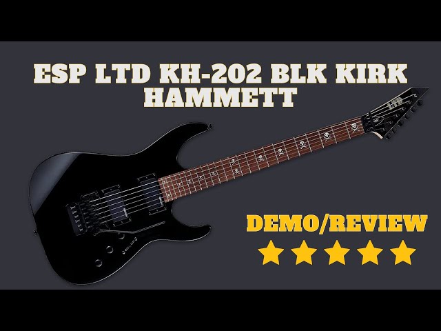 DEMO/REVIEW ESP LTD KH-202 BLK Kirk Hammett