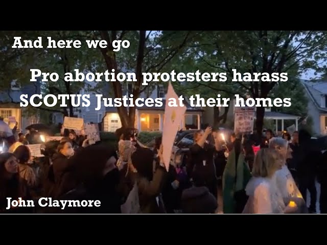 Protesters storm SCOTUS justices homes over Roe V Wade decision