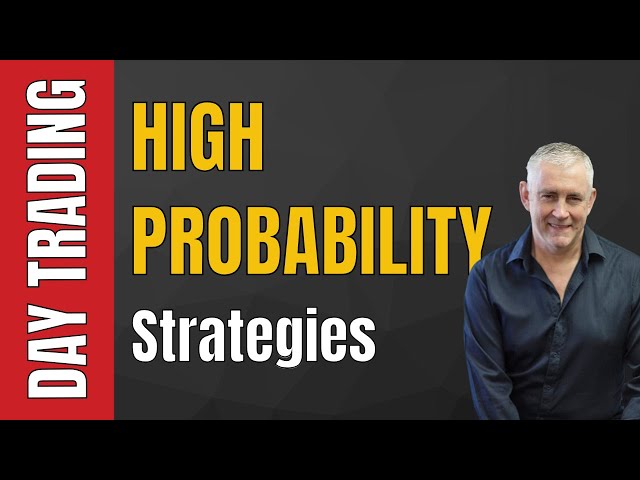 High Probability Day Trading Strategies.