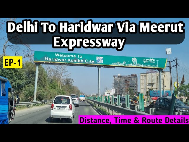 Delhi to Haridwar by Road – Distance, Time & Route - मैं दिल्ली से हरिद्वार कैसे यात्रा कर सकता हूं