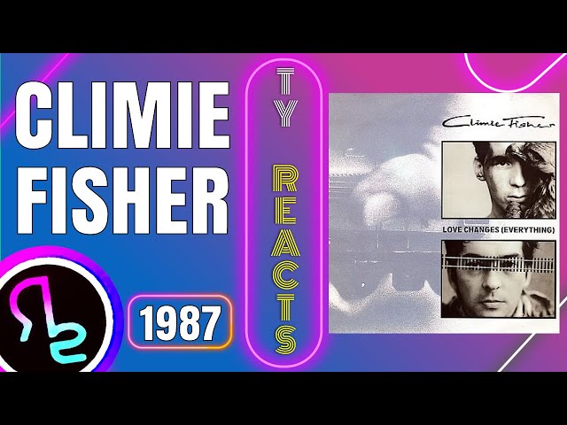 Ty Reacts To Climie Fisher - Love Changes (Everything)