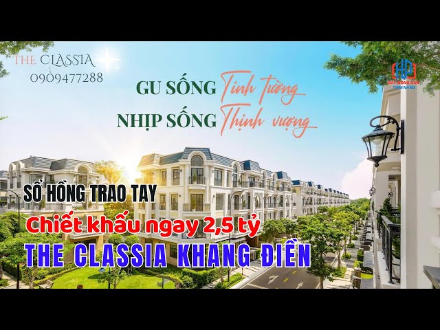 Chiết khấu lên đến 2,5 tỷ khi mua The Classia Khang Điền chỉ trong tháng 8 này