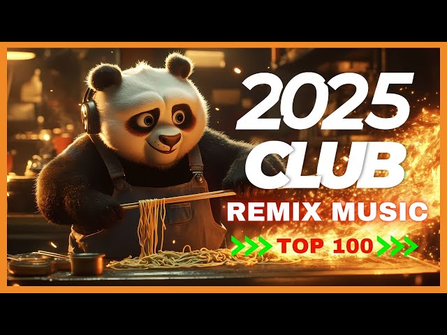 DJ NEW YEAR REMIX 2025 | Best Of Edm Club House Dance Disco Party Remixes Of All Time Popular Songs