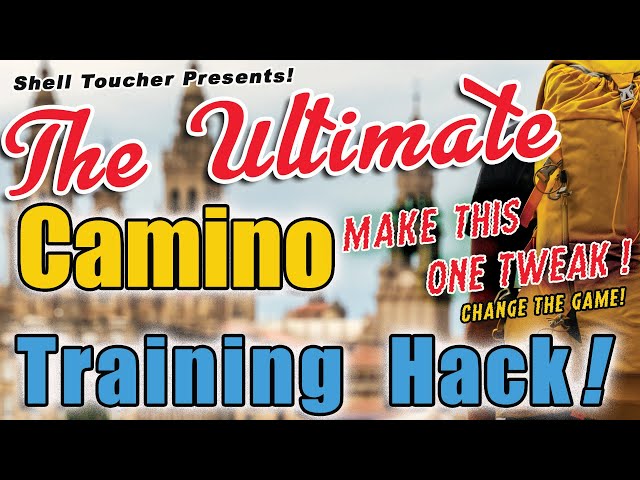 Best Training Hack For Camino De Santiago: Train Smarter Not Longer Tip, Tricks & Training