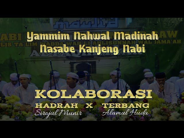 Yammim Nahwal Madinal - Nasab Kanjeng Nabi | Kolaborasi Hadrah & Terbangan