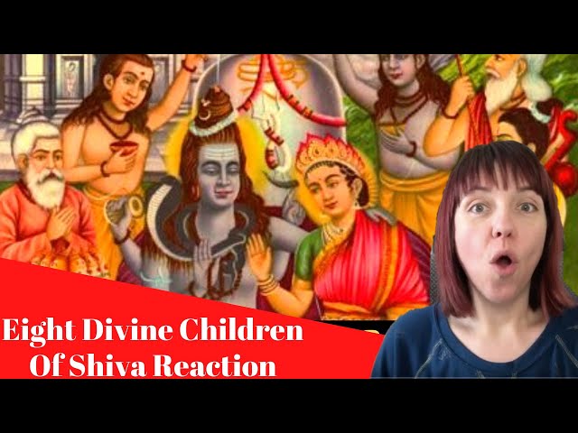 Eight Divine Children Of Shiva REACTION!