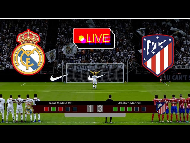 🔴LIVE : Real Madrid vs Atletico Madrid