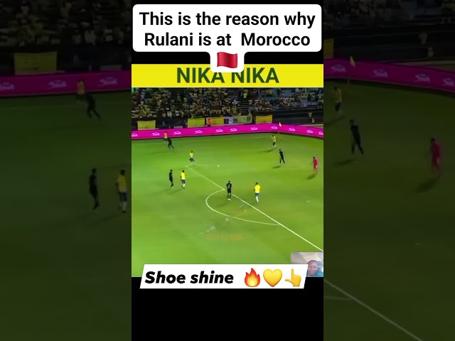 Reason why Rulani MOKOENA is in Morocco #shorts #subscribe #football #skills #sundowns