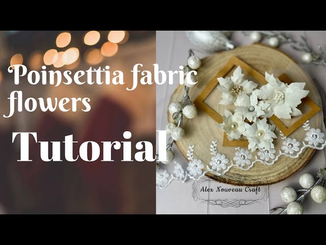 Tutorial how to make poinsettia flowers from fabric #diy #fabricflowers #christmasflowers #handmade