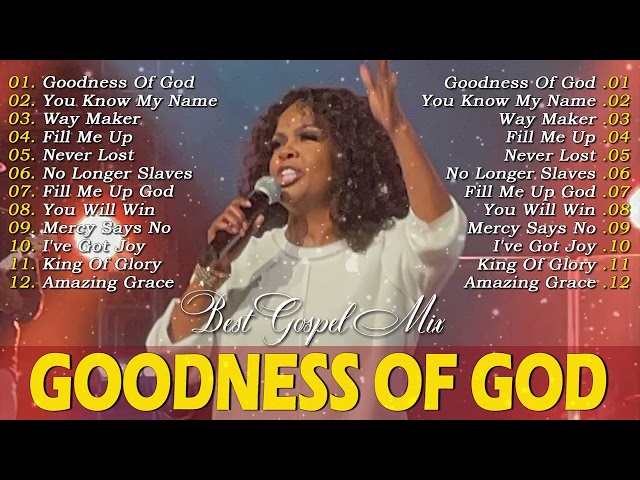 Gooness Of God - 2 Hours Top 100 Gospel Songs Of All Time - Cece Winans, Tasha Cobbs, Jekalyn Carr