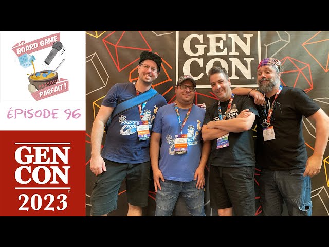 Un Board Game Presque Parfait (EP96) Gen Con 2023 dans votre salon