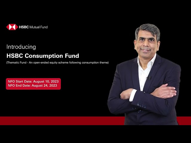 HSBC Consumption Fund - Explainer video by Fund Manager Gautam Bhupal