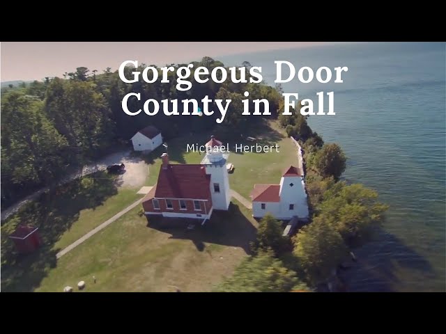 Gorgeous Door County in Fall| Michael Herbert |9.2021