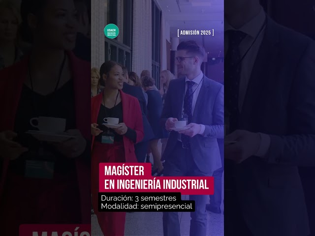 Admisión 2025 USACH | Conoce los programas de postgrados del Departamento de Ingeniería Industrial