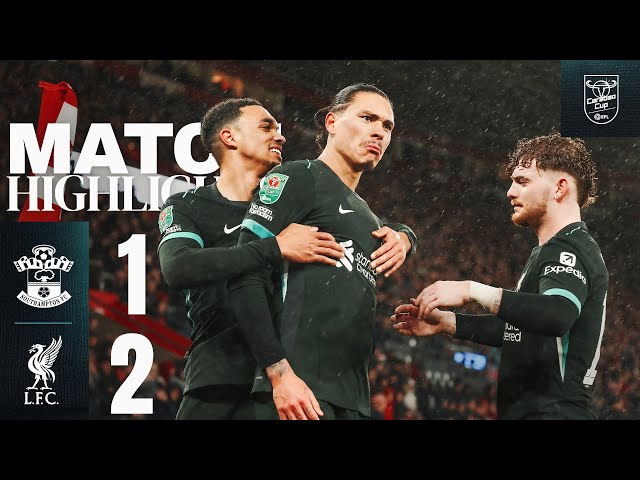 Highlights: Southampton 1-2 Liverpool | Nunez & Elliott Secure Carabao Cup Semi-Finals