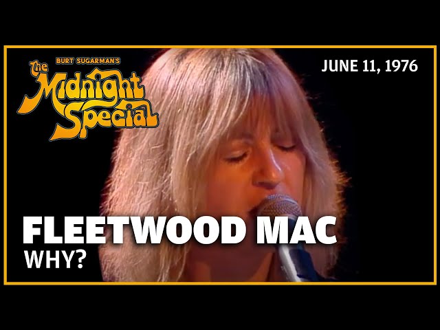 Why - Fleetwood Mac | The Midnight Special