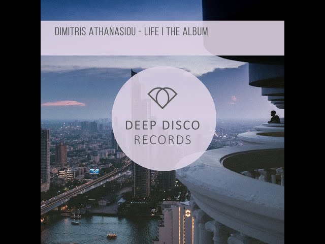 Dimitris Athanasiou -  life (Original Mix)