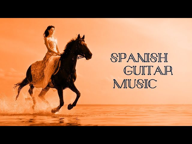 SPANISH GUITAR MUSIC - Relaxing Instrumental Spanish Guitar Music For Relaxing