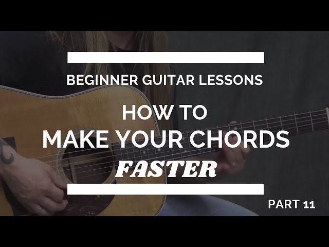 2 Tips to Switch Your Guitar Chords Quickly - Beginner Guitar Lesson #11