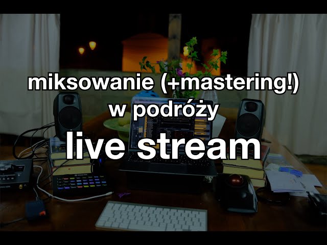 miksowanie w podróży: live stream