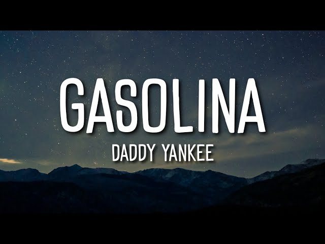 Daddy Yankee - Gasolina (Lyrics)