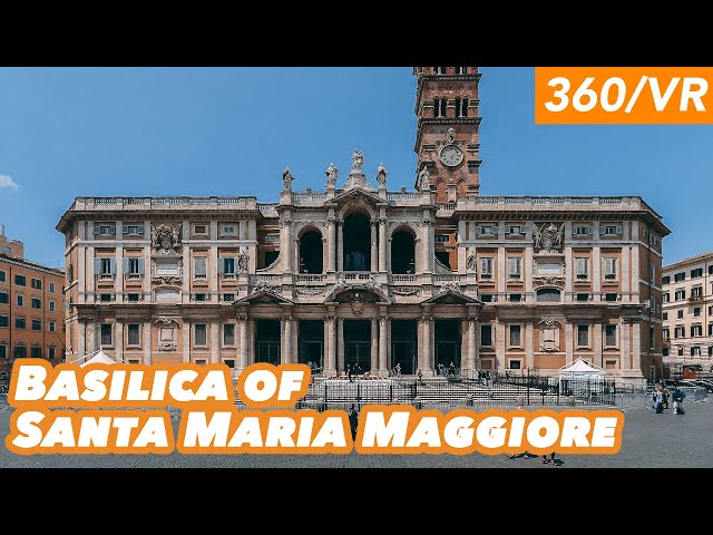 Basilica of Santa Maria Maggiore (360/VR Virtual Tour)