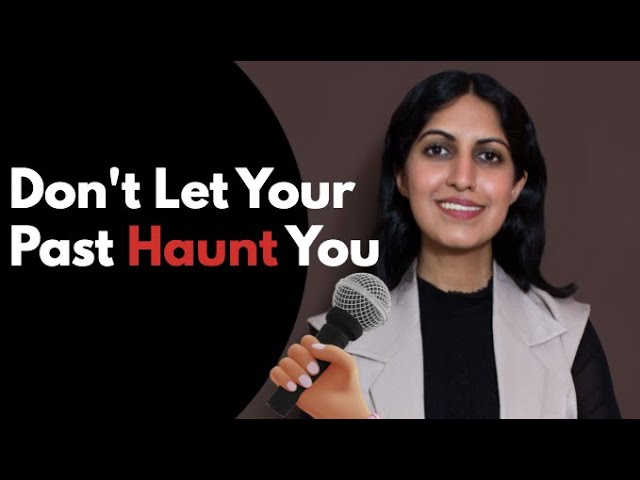 Try these 3 Techniques To Let Go Of Your Past I Jasmine Chabria