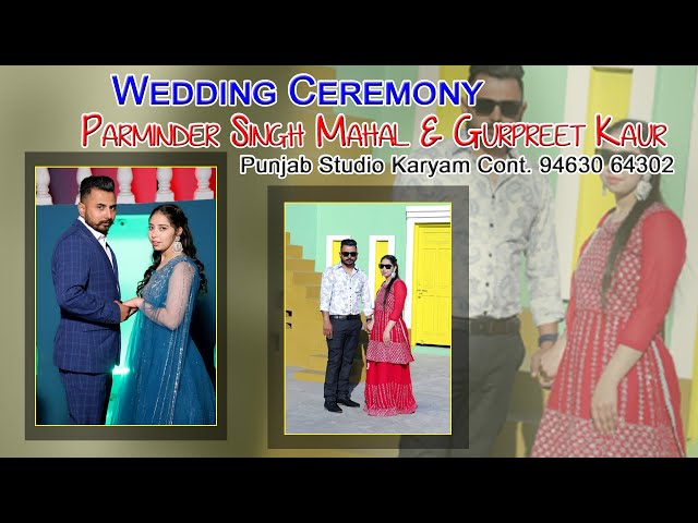 🔴Live Wedding Ceremony Parminder Singh Mahal & Gurpreet Kaur || Punjab Studio Karyam 94630 64302