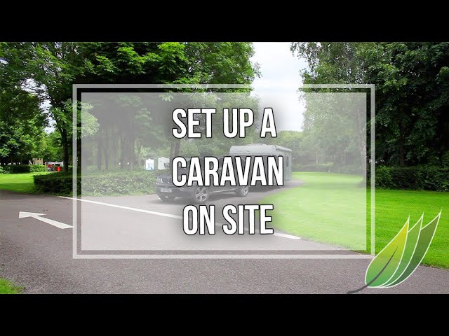 How to set a caravan up on a camp site