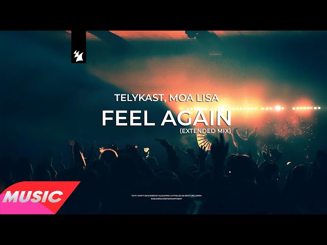 TELYKAST & Moa Lisa - Feel Again (Extended Mix)