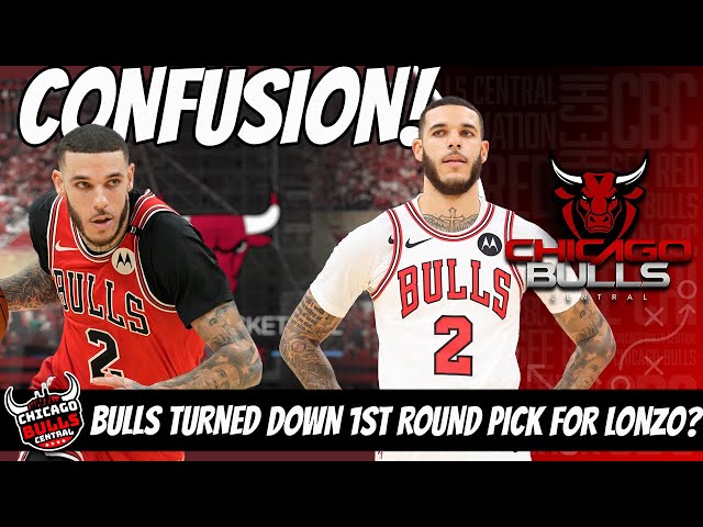 Chicago Bulls Reportedly Turned Down 1st Round Pick For Lonzo Ball