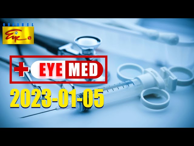 EYE MED | 2023-01-05 | MEDICAL PROGRAM