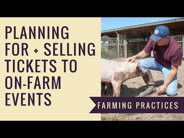 Planning for and Selling Tickets to On-Farm Events