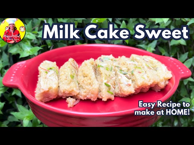 Milk Cake Sweet - Easy Recipe To Make At Home!