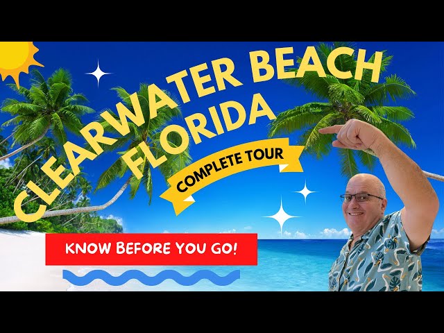 Clearwater Beach: A Complete Tour of Everything You'll Want to Know