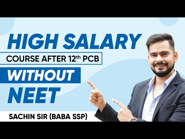 High Salary Courses after 12th Science PCB without NEET || Sachin Sir @sachinsirphysics