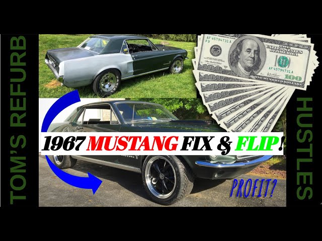 BUYING, FIXING, AND SELLING A 1967 MUSTANG!