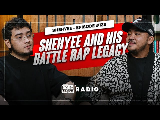 SHEHYEE AND HIS BATTLE RAP LEGACY | DOUGBROCK RADIO EP #136