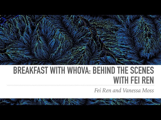 Invited: "Breakfast with Whova: Behind the scenes with Fei Ren" - Fei Ren and Vanessa Moss