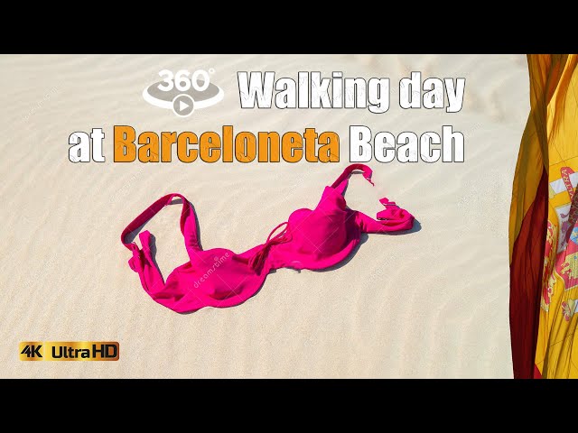 🇪🇸 360º Walking Day at Barceloneta Beach 🇪🇸 #VR #4K #video360