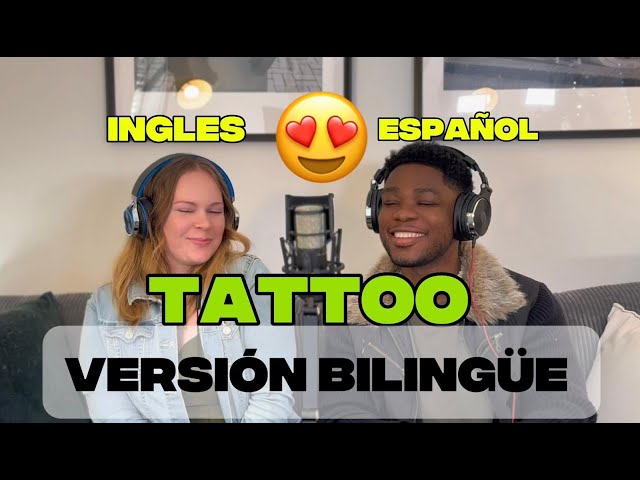 Tattoo-Spanish + English (Bilingual versión) Lorens & Abi