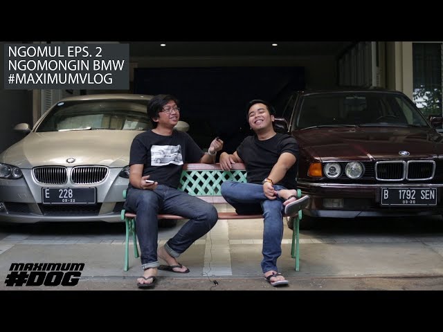 #MAXIMUMVLOG NGOMUL EPS. 2 BONNY DENGAN BMW