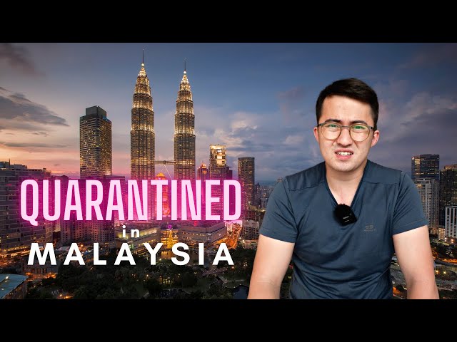 Escaping Quarantine With My Last Bit of Sanity | Exploring Malaysia - Part 1