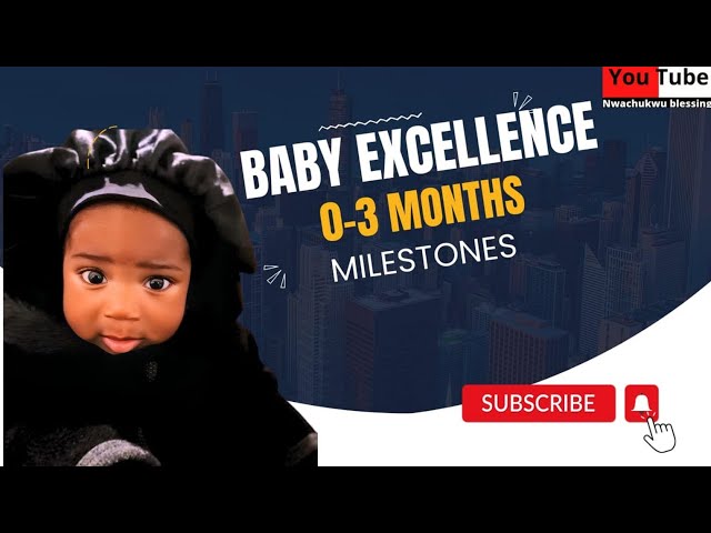 BABY EXCELLENCE 0-3 MONTHS MILESTONES #babymilestones