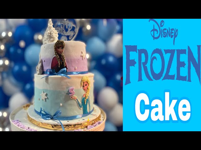 Disney Frozen Elsa & Anna  Cake -Disney Princess Cake -Cake Decorating Tutorials - Frozen Theme Cake