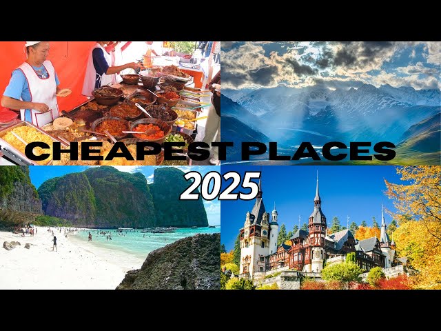 CHEAPEST Places to Visit in 2025 - Travel Guide