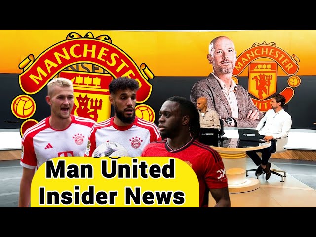 Man Utd Transfer News Confirmed Done Deal Matthijs de Ligt, Wan-Bissaka Out