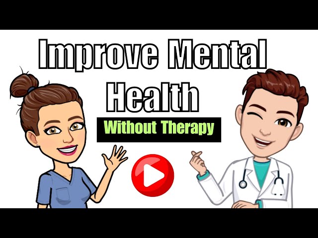 5 Ways to Improve Mental Health Without Therapy