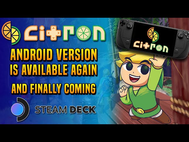 The Return of Citron for Android and Finally Coming to Steam Deck